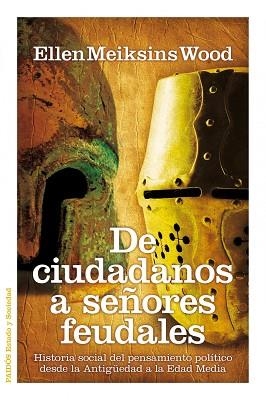 DE CIUDADANOS A SEÑORES FEUDALES | 9788449324826 | MEIKINS, ELLEN | Llibreria Aqualata | Comprar llibres en català i castellà online | Comprar llibres Igualada