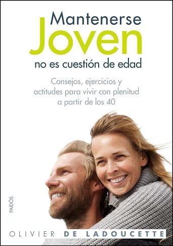 MANTENERSE JOVEN NO ES CUESTION DE EDAD (272) | 9788449324987 | DE LADOUCETTE, OLIVIER | Llibreria Aqualata | Comprar llibres en català i castellà online | Comprar llibres Igualada