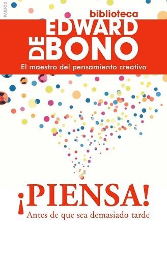 PIENSA! ANTES DE QUE SEA DEMASIADO TARDE | 9788449325137 | DE BONO, EDWARD | Llibreria Aqualata | Comprar llibres en català i castellà online | Comprar llibres Igualada