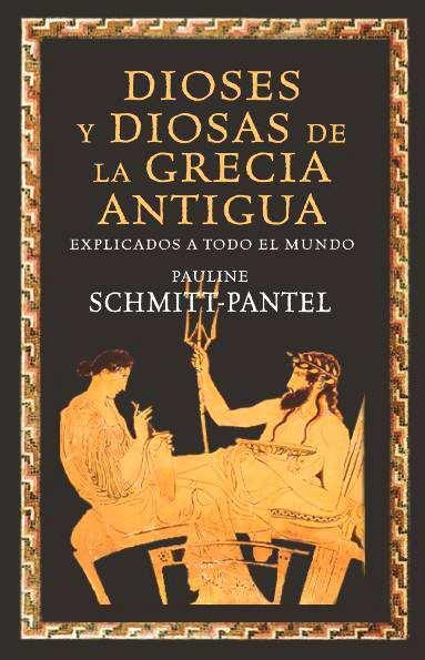 DIOSAS Y DIOSES DE LA ANTIGUA GRECIA EXPLICADOS A TODO EL MU | 9788449325168 | SCHMITT-PANTEL, PAULINE | Llibreria Aqualata | Comprar llibres en català i castellà online | Comprar llibres Igualada