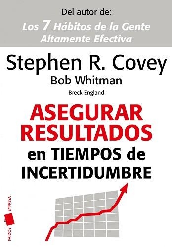 ASEGURAR RESULTADOS EN TIEMPOS DE INCERTIDUMBRE | 9788449325854 | COVEY, STEPHEN R. / WHITMAN, BOB / ENGLAND, BRECK | Llibreria Aqualata | Comprar llibres en català i castellà online | Comprar llibres Igualada