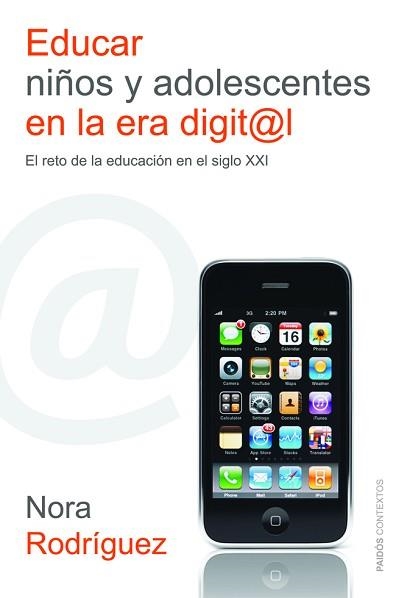 EDUCAR NIÑOS Y ADOLESCENTES EN LA ERA DIGITAL | 9788449326707 | RODRÍGUEZ, NORA  | Llibreria Aqualata | Comprar llibres en català i castellà online | Comprar llibres Igualada