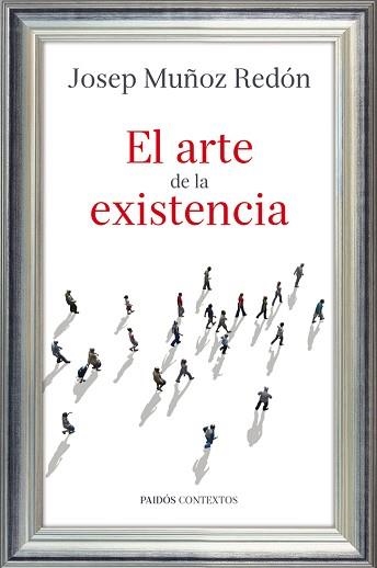 ARTE DE LA EXISTENCIA, EL | 9788449327209 | MUÑOZ REDÓN, JOSEP | Llibreria Aqualata | Comprar libros en catalán y castellano online | Comprar libros Igualada