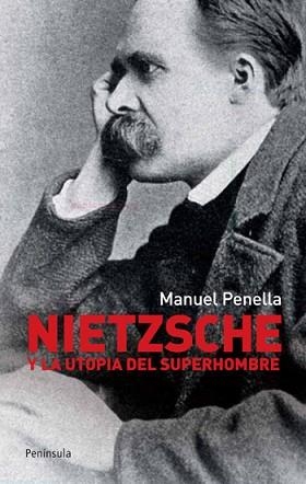 NIETZSCHE Y LA UTOPIA DEL SUPERHOMBRE | 9788499420868 | PENELLA, MANUEL | Llibreria Aqualata | Comprar llibres en català i castellà online | Comprar llibres Igualada