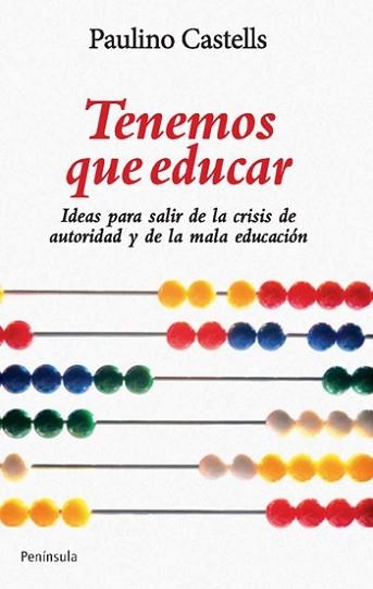 TENEMOS QUE EDUCAR | 9788499420844 | CASTELLS, PAULINO | Llibreria Aqualata | Comprar llibres en català i castellà online | Comprar llibres Igualada