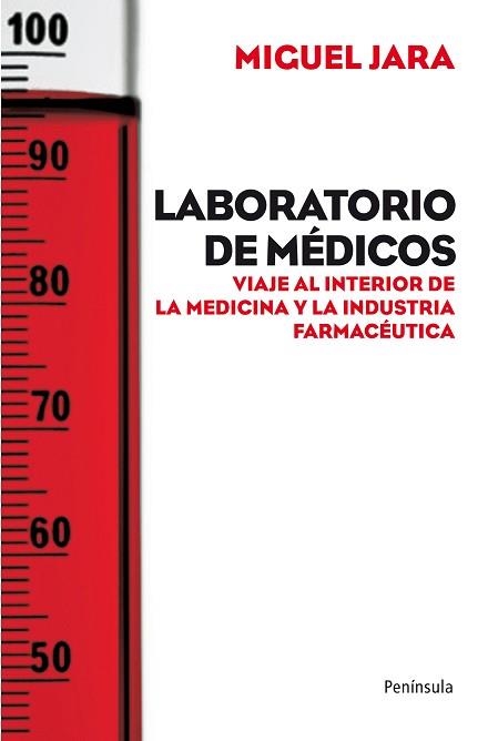 LABORATORIO DE MEDICOS. VIAJE AL INTERIOR DE LA MEDICINA Y | 9788499420943 | JARA, MIGUEL | Llibreria Aqualata | Comprar libros en catalán y castellano online | Comprar libros Igualada