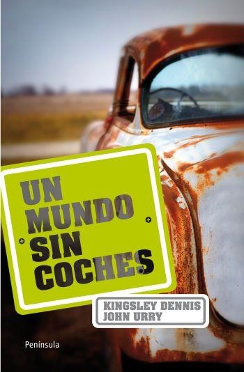 UN MUNDO SIN COCHES | 9788499420950 | DENNIS, KINGSLEY / URRY, JOHN | Llibreria Aqualata | Comprar llibres en català i castellà online | Comprar llibres Igualada