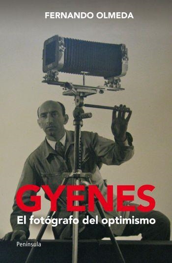 GYENES. EL FOTOGRAFO DEL OPTIMISMO | 9788499421001 | OLMEDA, FERNANDO | Llibreria Aqualata | Comprar llibres en català i castellà online | Comprar llibres Igualada