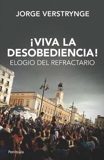 VIVA LA DESOBEDIENCIA! | 9788499421339 | VERSTRYNGE, JORGE | Llibreria Aqualata | Comprar llibres en català i castellà online | Comprar llibres Igualada