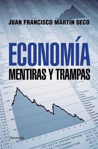 ECONOMIA. MENTIRAS Y TRAMPAS | 9788499421407 | MARTIN SECO, JUAN FRANCISCO | Llibreria Aqualata | Comprar llibres en català i castellà online | Comprar llibres Igualada