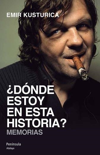 DÓNDE ESTOY EN ESTA HISTORIA? | 9788499421469 | KUSTURICA, EMIR | Llibreria Aqualata | Comprar llibres en català i castellà online | Comprar llibres Igualada