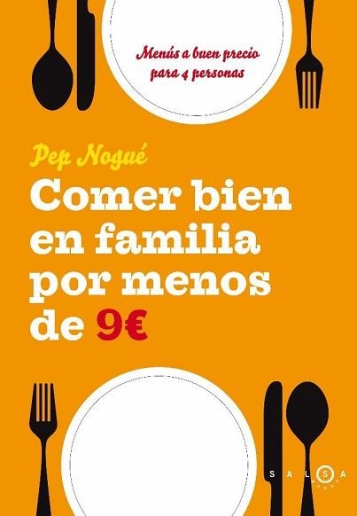 COMER BIEN EN FAMILIA POR MENOS DE 9 € | 9788496599482 | NOGUE, PEP | Llibreria Aqualata | Comprar llibres en català i castellà online | Comprar llibres Igualada