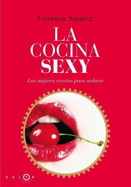 COCINA SEXY, LA | 9788496599536 | SUAREZ, CARMEN | Llibreria Aqualata | Comprar libros en catalán y castellano online | Comprar libros Igualada