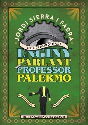 EXTRAORDINARI ENGINY PARLANT DEL PROFESSOR PALERMO, L' | 9788424647650 | SIERRA FABRA, JORDI | Llibreria Aqualata | Comprar libros en catalán y castellano online | Comprar libros Igualada