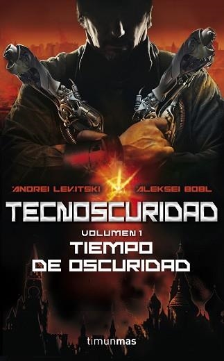 TECNOSCURIDAD. TIEMPO DE OSCURIDAD | 9788448008055 | LEVITSKY, ANDREI / BOBL, ALEKSEI | Llibreria Aqualata | Comprar llibres en català i castellà online | Comprar llibres Igualada