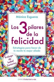 3 PILARES DE LA FELICIDAD, LOS | 9788497546423 | ESGUEVA, MÓNICA | Llibreria Aqualata | Comprar llibres en català i castellà online | Comprar llibres Igualada