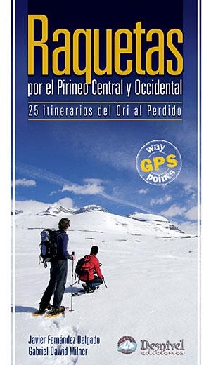 RAQUETAS POR EL PIRINEO CENTRAL Y OCCIDENTAL. 25 ITINERARIOS DE ORI AL PERDIDO | 9788498290509 | DAWID, GABRIEL / FERNÁNDEZ, JAVIER | Llibreria Aqualata | Comprar llibres en català i castellà online | Comprar llibres Igualada