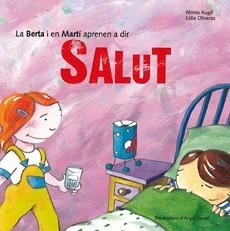 BERTA I EN MARTÍ APRENEN A DIR SALUT, LA | 9788483340691 | AUGUÉ, MIREIA/OLIVERAS, LÍDIA | Llibreria Aqualata | Comprar llibres en català i castellà online | Comprar llibres Igualada