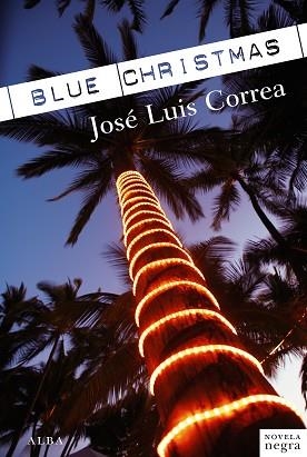 BLUE CHRISTMAS | 9788484288046 | CORREA, JOSÉ LUÍS | Llibreria Aqualata | Comprar llibres en català i castellà online | Comprar llibres Igualada