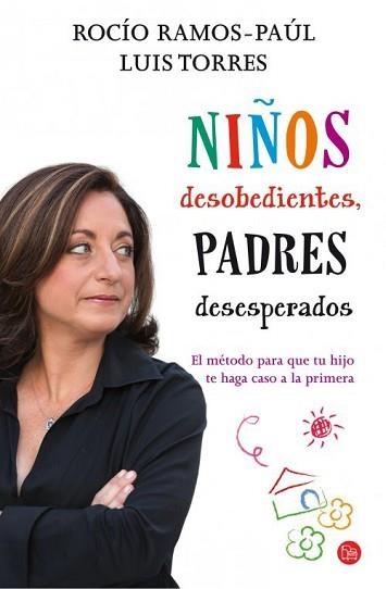 NIÑOS DESOBEDIENTES, PADRES DESESPERADOS (BOLSILLO) | 9788466326650 | RAMOS-PAÚL, ROCÍO / TORRES, LÍS | Llibreria Aqualata | Comprar llibres en català i castellà online | Comprar llibres Igualada