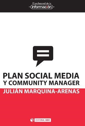 PLAN SOCIAL MEDIA Y COMMUNITY MANAGER | 9788490292396 | MARQUINA ARENAS, JULIÁN | Llibreria Aqualata | Comprar llibres en català i castellà online | Comprar llibres Igualada