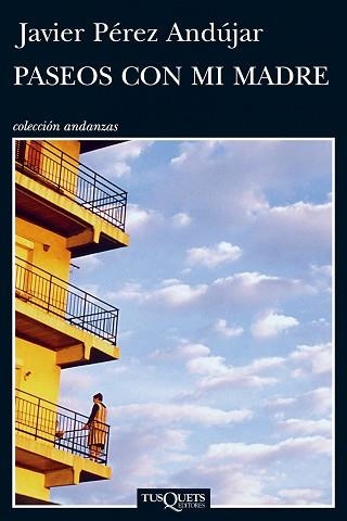 PASEOS CON MI MADRE (ANDANZAS 771) | 9788483833988 | PEREZ ANDUJAR, JAVIER | Llibreria Aqualata | Comprar llibres en català i castellà online | Comprar llibres Igualada