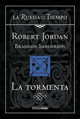 TORMENTA, LA (LA RUEDA DEL TIEMPO 18) | 9788448034740 | JORDAN, ROBERT / SANDERSON, BRANDON | Llibreria Aqualata | Comprar llibres en català i castellà online | Comprar llibres Igualada