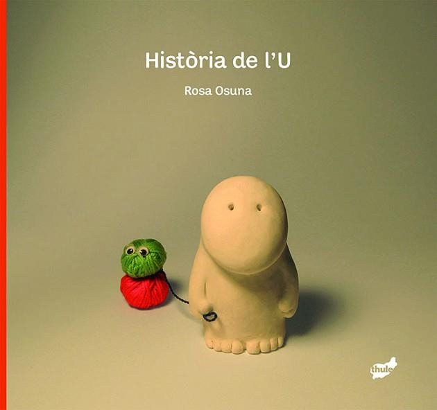 HISTORIA DE L'U (TAMANY MIG TAPA DURA) | 9788492595495 | OSUNA, ROSA | Llibreria Aqualata | Comprar llibres en català i castellà online | Comprar llibres Igualada