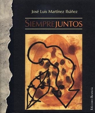 SIEMPRE JUNTOS | 9788495764164 | MARTINEZ IBAÑEZ, JOSE LUIS | Llibreria Aqualata | Comprar llibres en català i castellà online | Comprar llibres Igualada