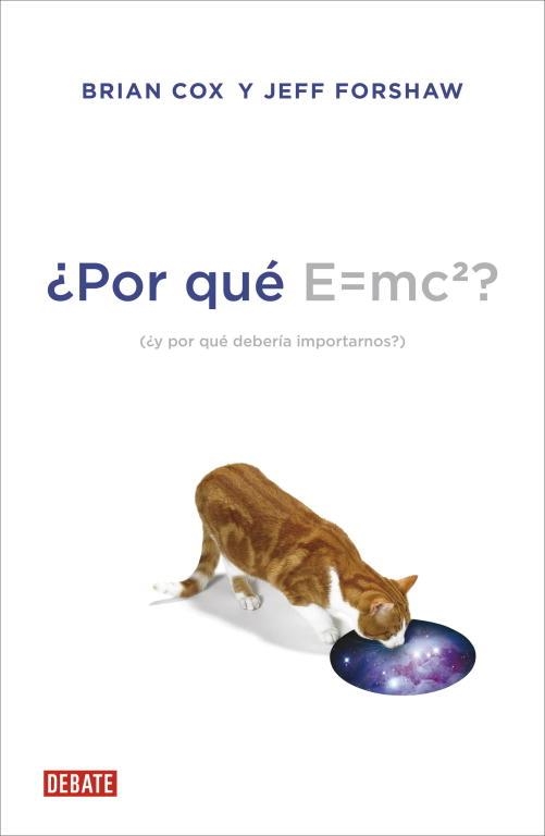 POR QUÉ E=MC2? | 9788499922348 | COX, BRIAN / FORSHAW, JEFF | Llibreria Aqualata | Comprar llibres en català i castellà online | Comprar llibres Igualada