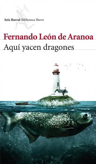 AQUÍ YACEN DRAGONES | 9788432214769 | LEÓN DE ARANOA, FERNANDO | Llibreria Aqualata | Comprar llibres en català i castellà online | Comprar llibres Igualada