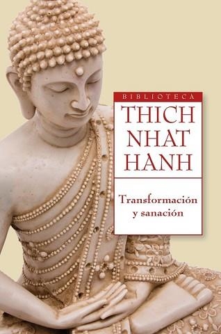 TRANSFORMACIÓN Y SANACIÓN | 9788497546478 | THICH NHAT HANH | Llibreria Aqualata | Comprar llibres en català i castellà online | Comprar llibres Igualada