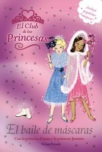 BAILE DE MASCARAS, EL (EL CLUB DE LAS PRINCESAS) | 9788466795463 | FRENCH, VIVIAN | Llibreria Aqualata | Comprar llibres en català i castellà online | Comprar llibres Igualada