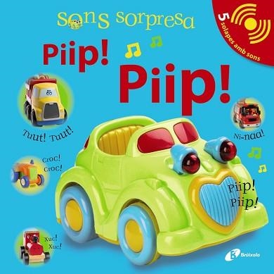 SONS SORPRESA. PIIP! PIIP! | 9788499060743 | SIRETT, DAWN | Llibreria Aqualata | Comprar llibres en català i castellà online | Comprar llibres Igualada