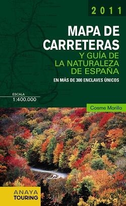 2011 MAPA DE CARRETERAS Y GUIA DE LA NATURALEZA DE ESPAÑA | 9788499350998 | MORILLO, COSME | Llibreria Aqualata | Comprar llibres en català i castellà online | Comprar llibres Igualada