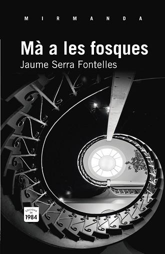 MÀ A LES FOSQUES | 9788492440917 | SERRA FONTELLES, JAUME | Llibreria Aqualata | Comprar llibres en català i castellà online | Comprar llibres Igualada