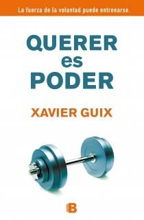 QUERER ES PODER | 9788466652315 | GUIX, XAVIER | Llibreria Aqualata | Comprar libros en catalán y castellano online | Comprar libros Igualada