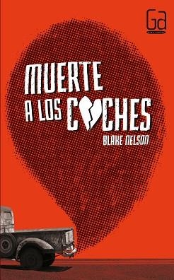 MUERTE A LOS COCHES | 9788467560831 | NELSON, BLAKE | Llibreria Aqualata | Comprar llibres en català i castellà online | Comprar llibres Igualada