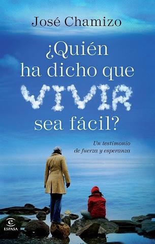 QUIÉN HA DICHO QUE VIVIR SEA FÁCIL? | 9788467018486 | CHAMIZO DE LA RUBIA, JOSÉ | Llibreria Aqualata | Comprar llibres en català i castellà online | Comprar llibres Igualada