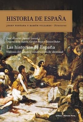 HISTORIA DE ESPAÑA VOL. 12. LAS HISTORIAS DE ESPAÑA | 9788498925227 | ÁLVAREZ JUNCO, JOSE / BOYD, CAROLYN / BAKER, EDWAR / DE LA FUENTE MONGE. GREGORIO | Llibreria Aqualata | Comprar libros en catalán y castellano online | Comprar libros Igualada