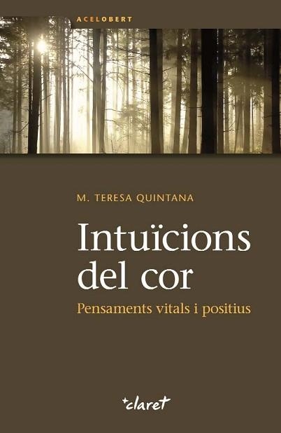 INTUÏCIONS DEL COR | 9788498466980 | QUINTANA RIERA, Mª TERESA | Llibreria Aqualata | Comprar llibres en català i castellà online | Comprar llibres Igualada