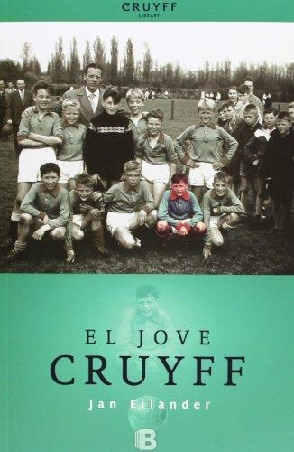 JOVE CRUYFF, EL | 9788466652544 | EILANDER, JAN | Llibreria Aqualata | Comprar libros en catalán y castellano online | Comprar libros Igualada