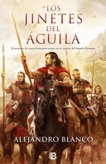 JINETES DEL ÁGUILA, LOS | 9788466652568 | BLANCO, ALEJANDRO | Llibreria Aqualata | Comprar llibres en català i castellà online | Comprar llibres Igualada