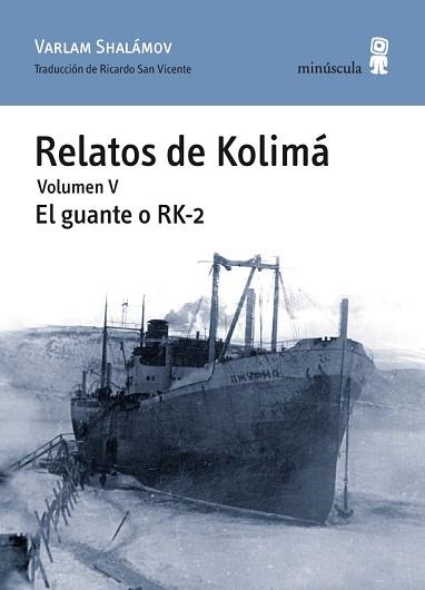 RELATOS DE KOLIMA V,. EL GUANTE O R-K2 | 9788495587923 | SHALAMOV, VARLAM | Llibreria Aqualata | Comprar llibres en català i castellà online | Comprar llibres Igualada