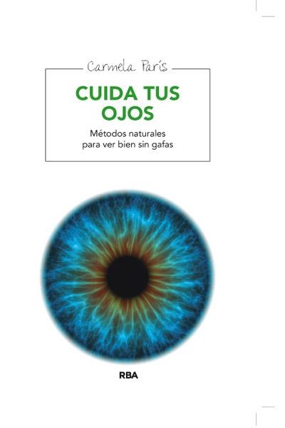 CUIDA TUS OJOS | 9788415541660 | PARIS , CARMELA | Llibreria Aqualata | Comprar llibres en català i castellà online | Comprar llibres Igualada