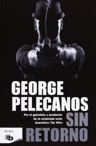 SIN RETORNO | 9788498727708 | PELECANOS, GEORGE.P | Llibreria Aqualata | Comprar llibres en català i castellà online | Comprar llibres Igualada