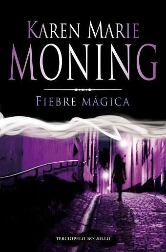 FIEBRE MÁGICA | 9788415410157 | MONING, KAREN MARIE | Llibreria Aqualata | Comprar llibres en català i castellà online | Comprar llibres Igualada