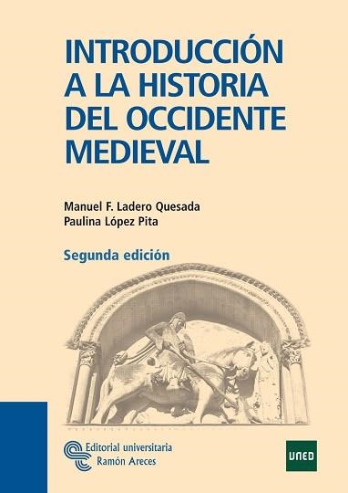 INTRODUCCIÓN A LA HISTORIA DEL OCCIDENTE MEDIEVAL | 9788480049979 | LADERO QUESADA, MANUEL F./LÓPEZ PITA, PAULINA | Llibreria Aqualata | Comprar libros en catalán y castellano online | Comprar libros Igualada