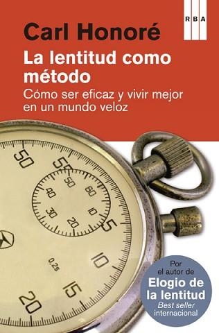 LENTITUD COMO MÉTODO, LA | 9788490065327 | HONORE , CARL | Llibreria Aqualata | Comprar llibres en català i castellà online | Comprar llibres Igualada