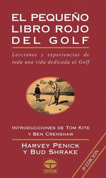 PEQUEÑO LIBRO ROJO DEL GOLF, EL | 9788479021856 | PENICK, H. | Llibreria Aqualata | Comprar llibres en català i castellà online | Comprar llibres Igualada